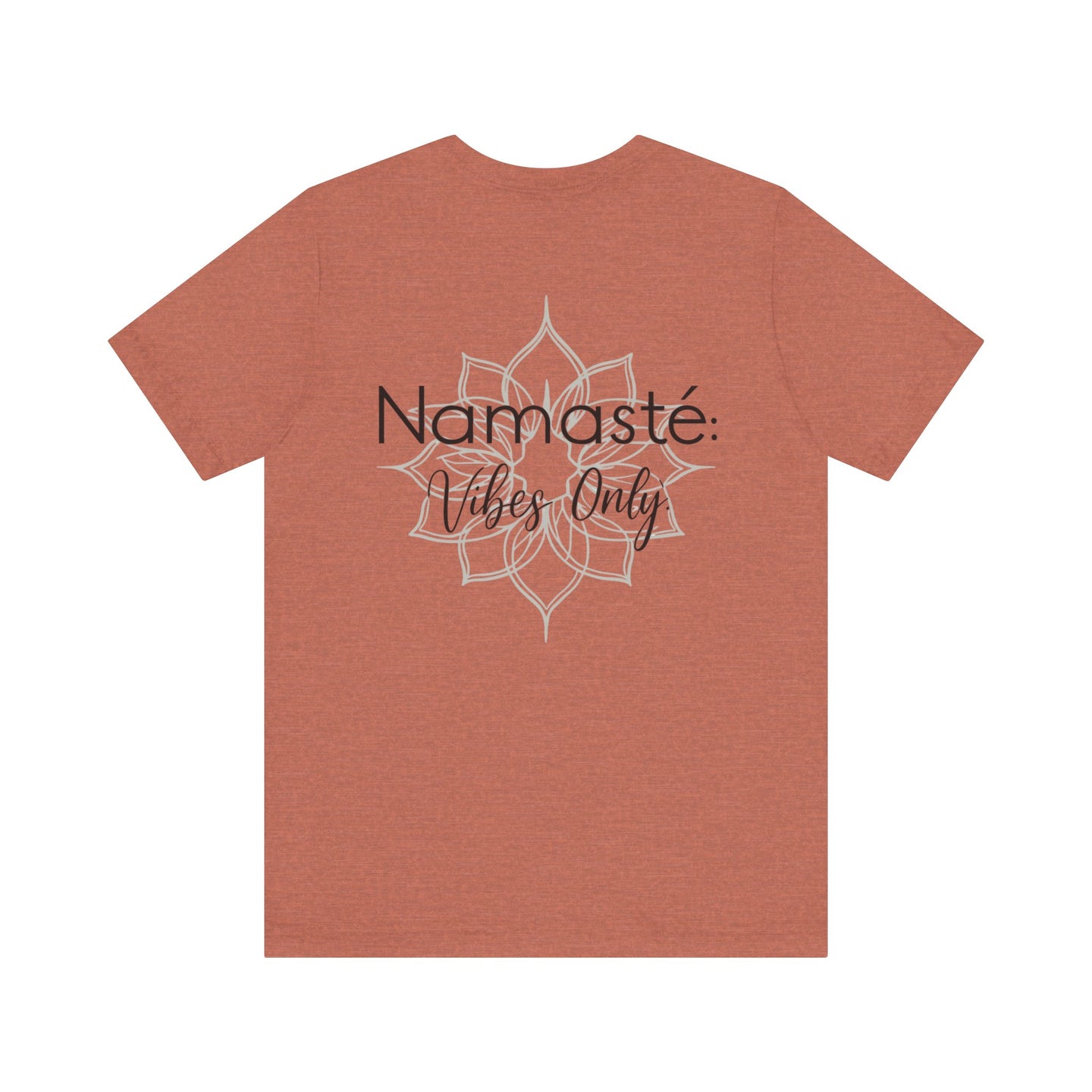 Namaste Vibe Only Tee